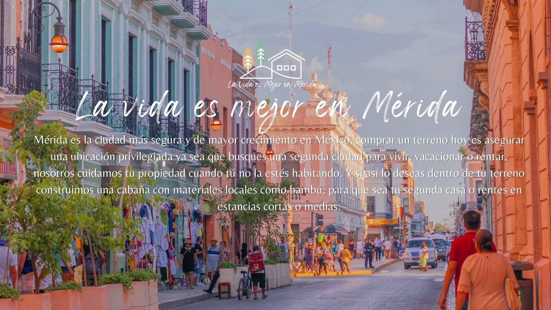 La vida es mejor en Mérida